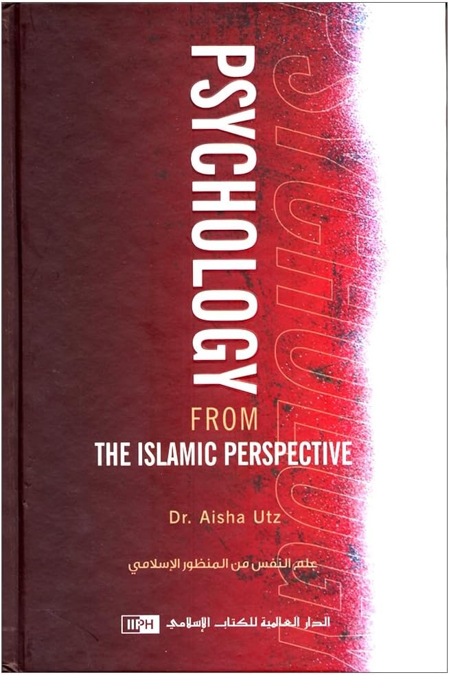 Psychology from the Islamic Perspective by Aisha Utz