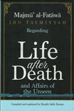 Majmu Al-Fatawa Ibn Taymiyyah Regarding Life After Death And Affairs Of The Unseen By Shykah Salih Fawzan
